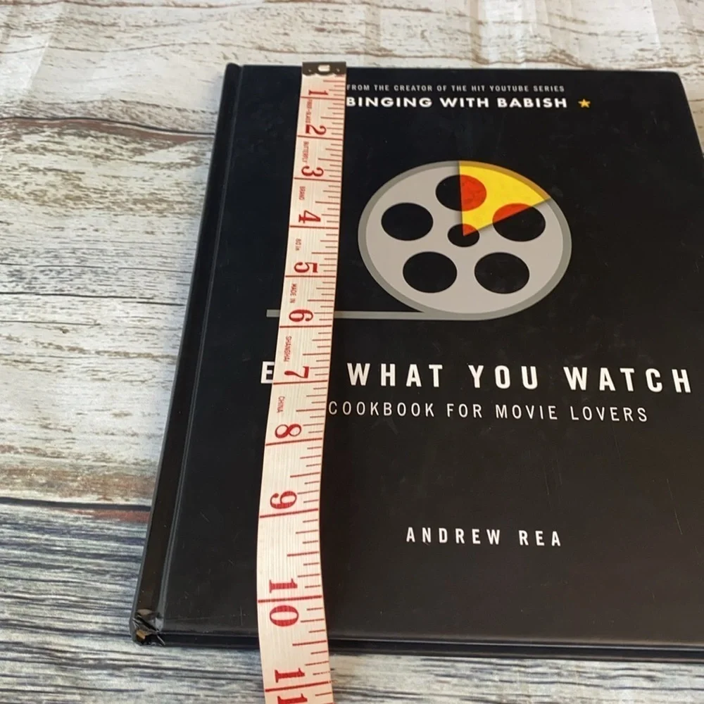 Eat What You Watch: A Cookbook for Movie Lovers Book by Andrew Rea